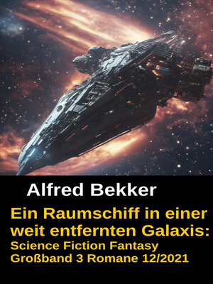 cover image of Ein Raumschiff in einer weit entfernten Galaxis